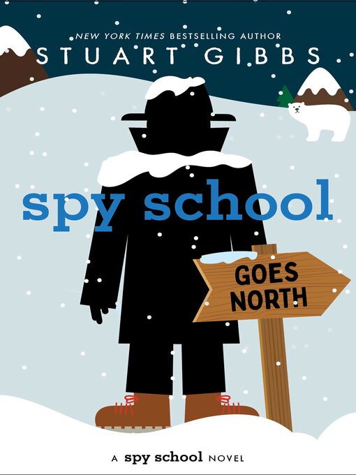 Title details for Spy School Goes North by Stuart Gibbs - Wait list
